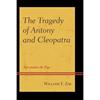 4周达The Tragedy of Antony and Cleopatra   Asps amidst the Figs 9781498510363