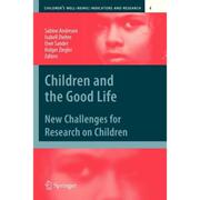 4周达Children and the Good Life New Challenges for Research on Children 9789400733527