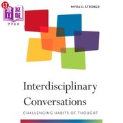 海外直订Interdisciplinary Conversations  Challenging Habits of Thought 跨学科对话 挑战思维习惯