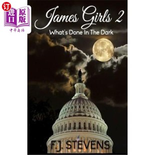 海外直订James Girls II  What's Done In The Dark 《詹姆斯女孩2 黑暗中发生的事》