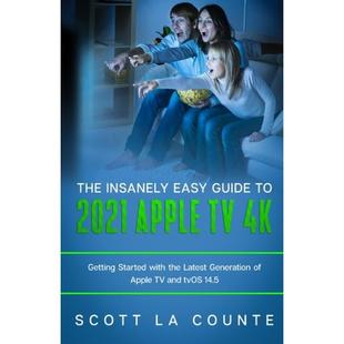 4周达The Insanely Easy Guide to the 2021 Apple TV 4k  Getting Started with the Latest Generation ... 9781629175737