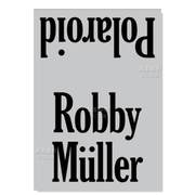 预 售罗比·穆勒 宝丽来 Robby Müller  Polaroid  Exterior / Interior 原版图书外版进口书籍英文摄影集摄影师专辑 Robby M