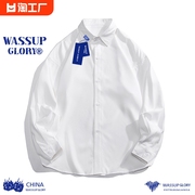 WASSUP GLORY白衬衫男长袖春季日系纯色百搭衬衣潮牌宽松休闲外套