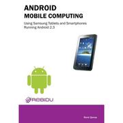 4周达Android e Computing Using Samsung Tablets and Smartphones Running Android 2.3 9788777930355