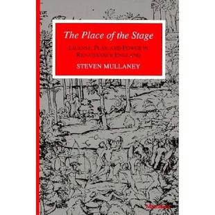 4周达The Place of the Stage  License  Play  and Power in Renaissance England 9780472083466