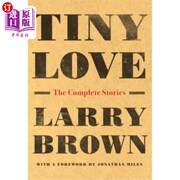 海外直订Tiny Love The Complete Stories 微小的爱 完整的故事