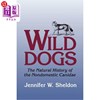 海外直订wilddogsthenaturalhistoryofthenondomesticcanidae野狗非家犬科的自然史
